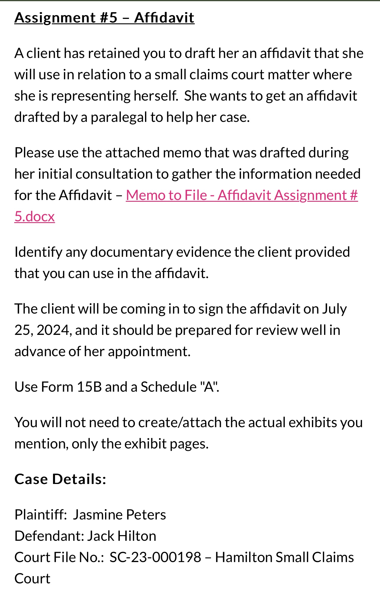  Assignment #5 - Affidavit A client has retained you to draft
