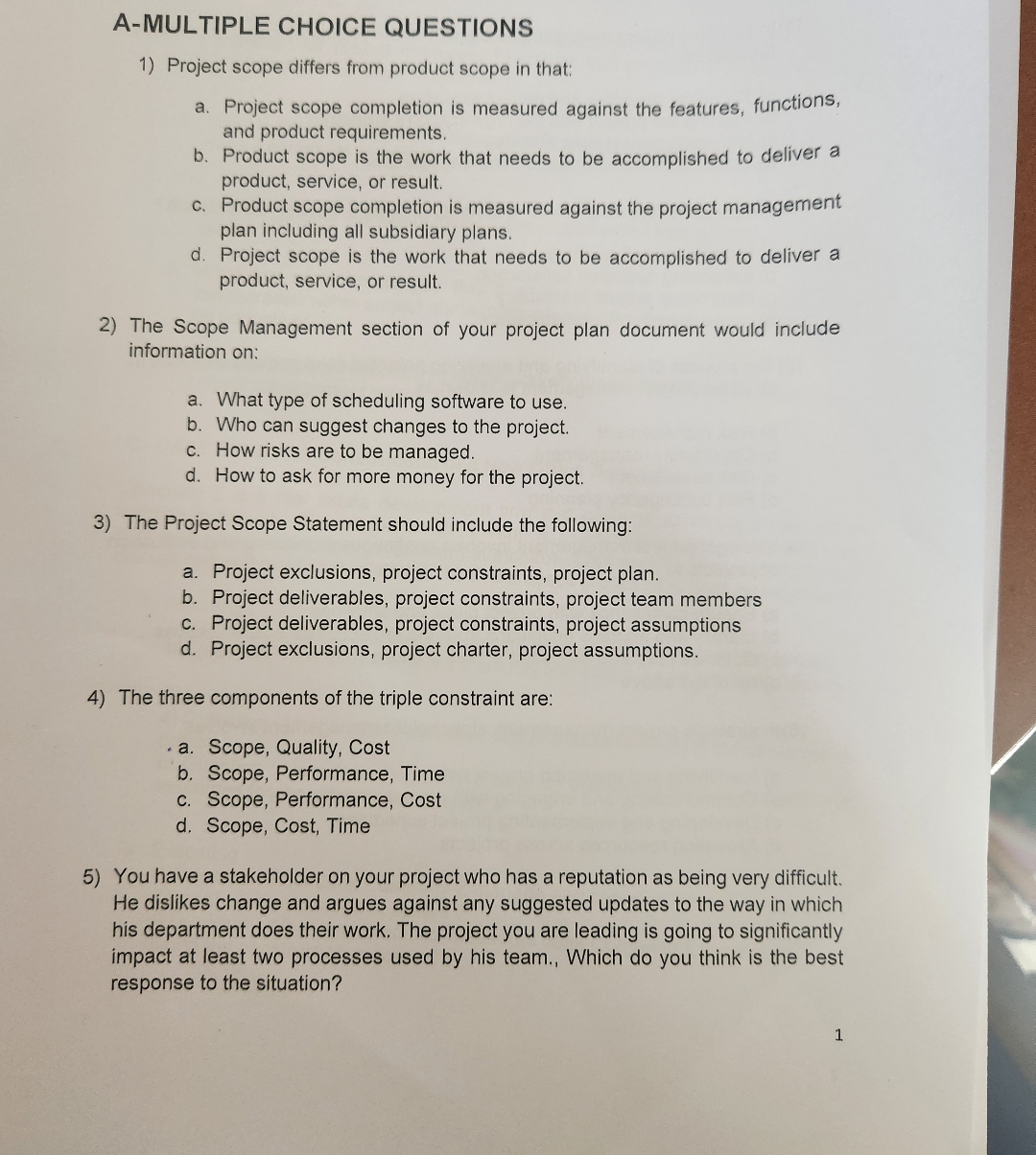 A-MULTIPLE CHOICE QUESTIONS Project scope differs from product scope in that: