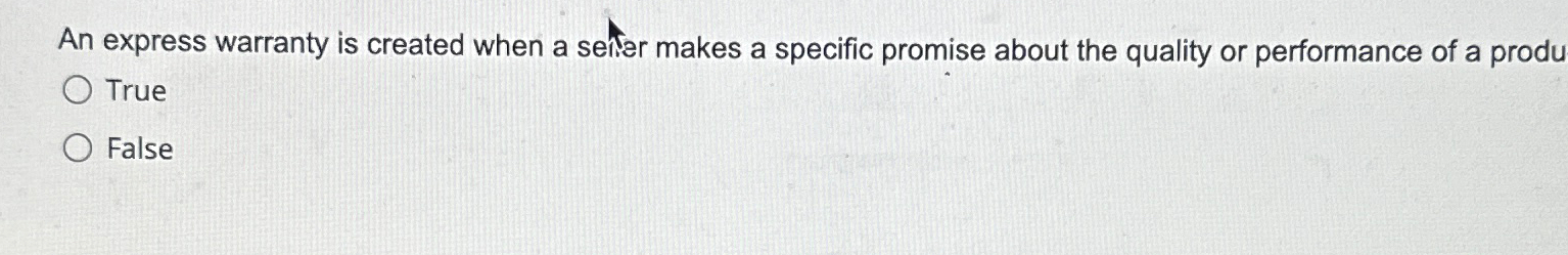  An express warranty is created when a seter makes a specific
