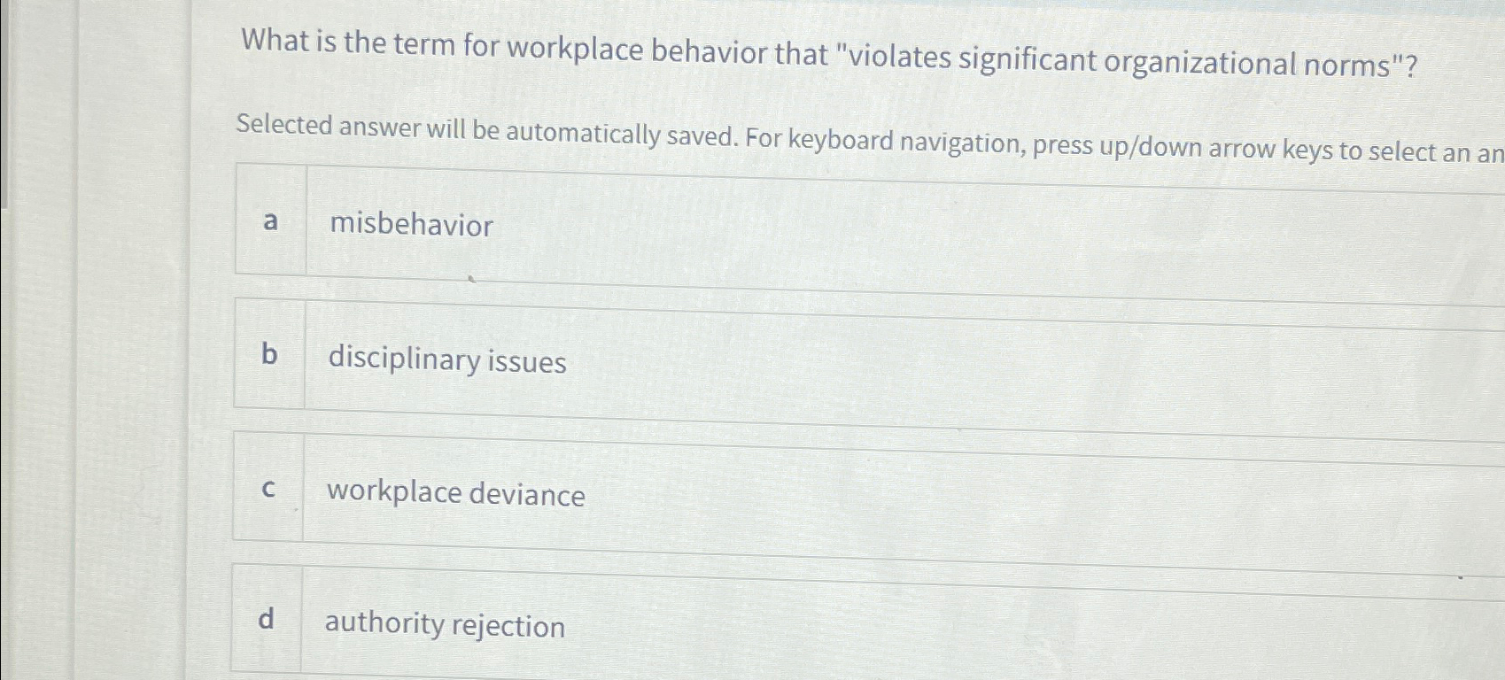  What is the term for workplace behavior that "violates significant organizational