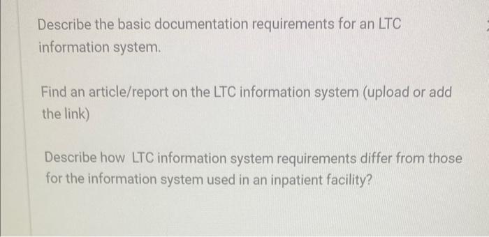 please answer 1, 2 and 3 Describe the basic documentation requirements for