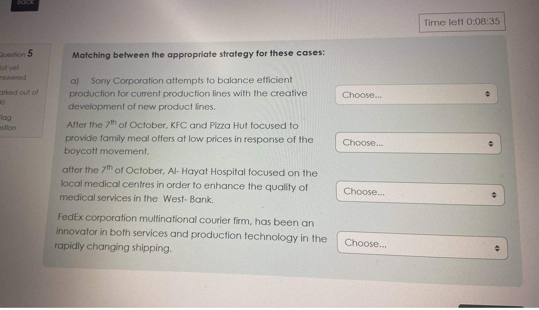  Time left 0:08:35 Question 5 Matching between the appropriate strategy for
