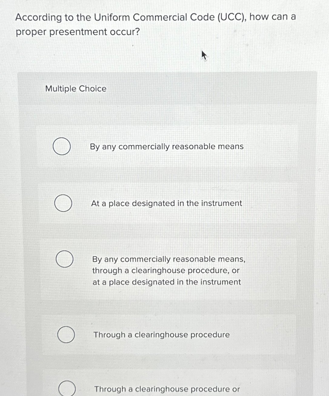  According to the Uniform Commercial Code (UCC), how can a proper