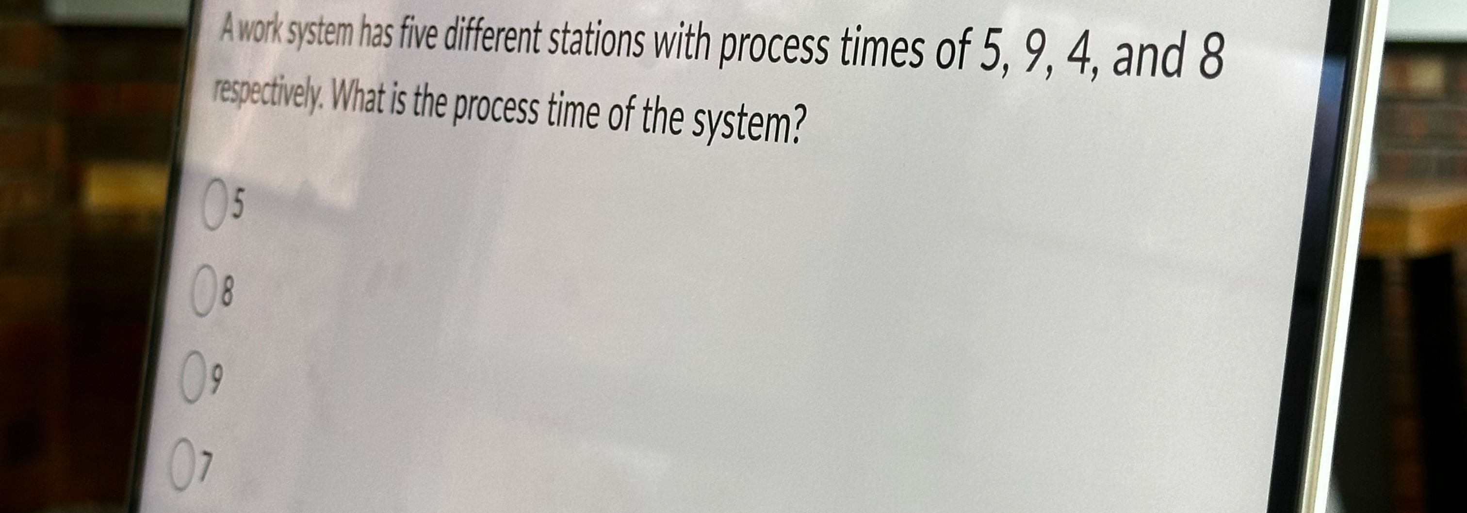  A work system has five different stations with process times of
