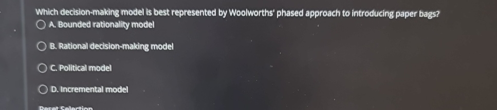  Which decision-making model is best represented by Woolworths' phased approach to