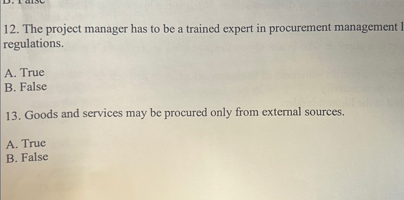  The project manager has to be a trained expert in procurement