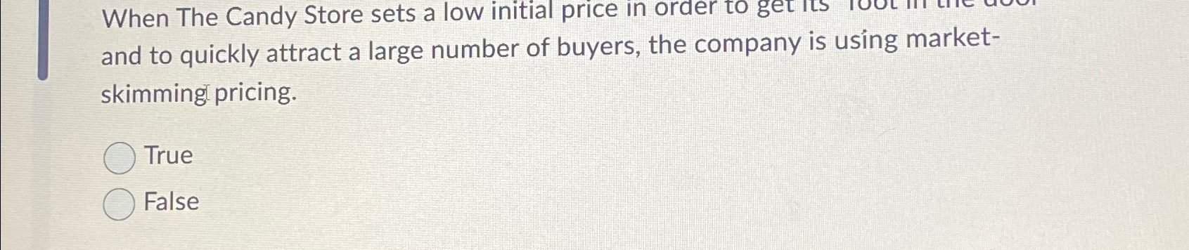  When The Candy Store sets a low initial price in order