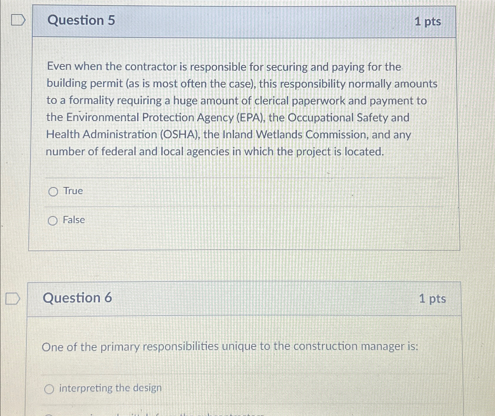  Question 5 1pts Even when the contractor is responsible for securing