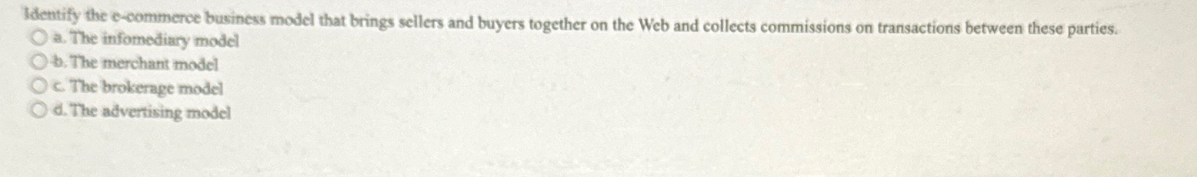  Identify the e-oommerce business model that brings sellers and buyers together