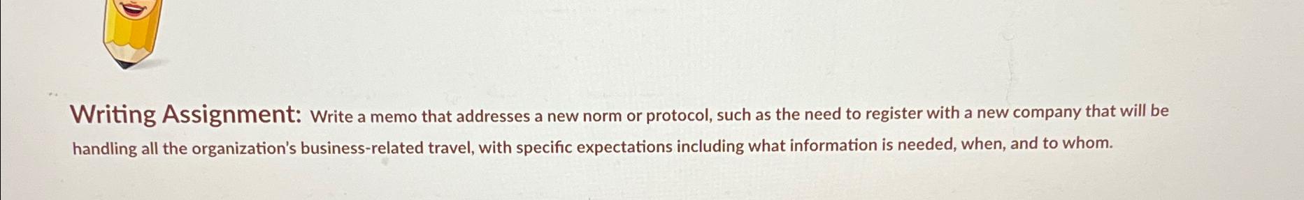  Writing Assignment: Write a memo that addresses a new norm or