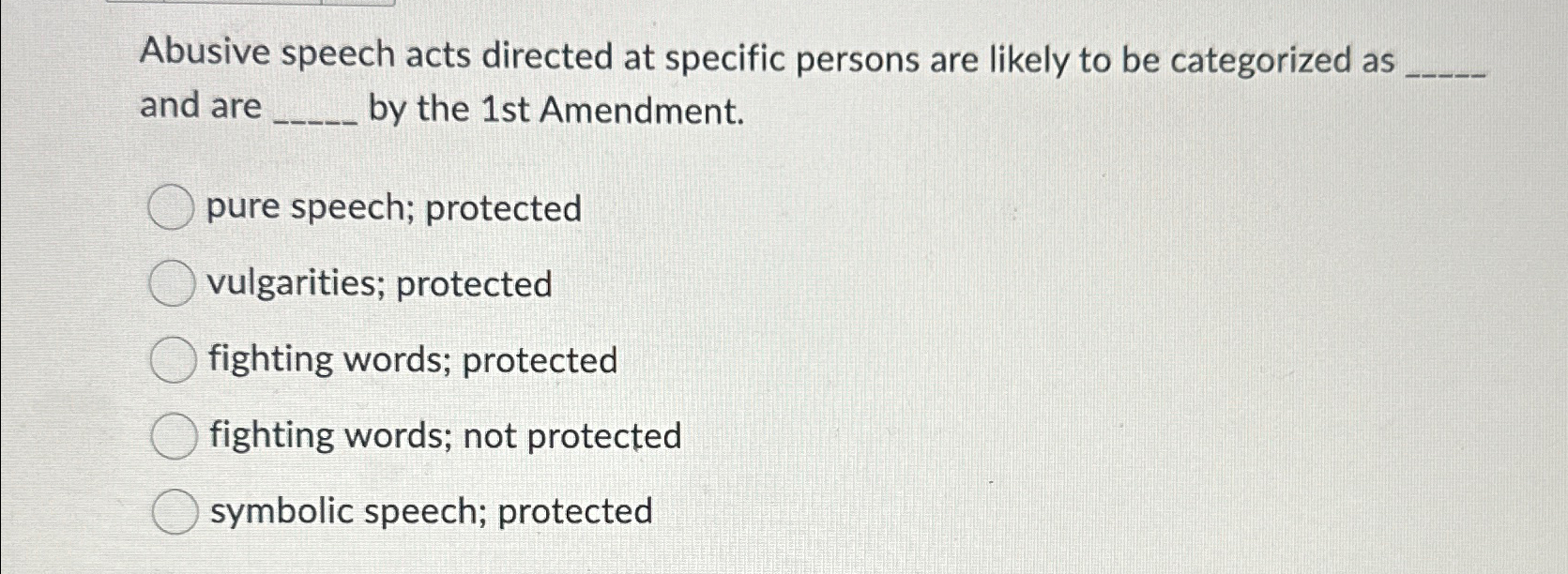  Abusive speech acts directed at specific persons are likely to be