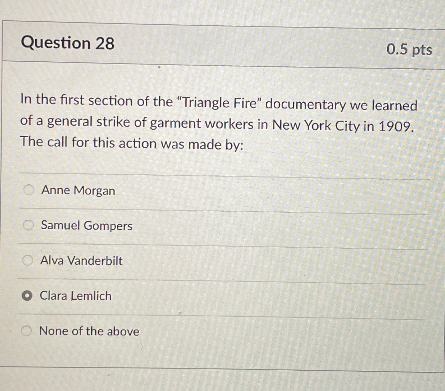 Question 28 0.5pts In the first section of the "Triangle Fire"