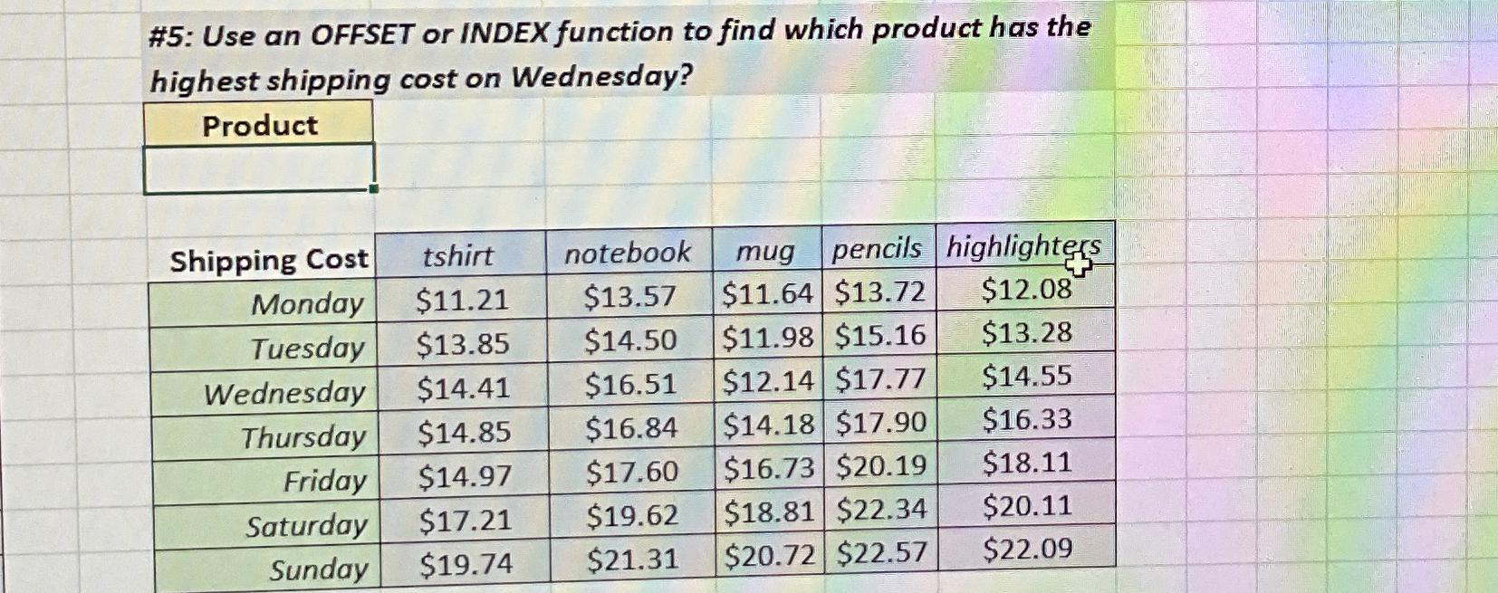  #5: Use an OFFSET or INDEX function to find which product