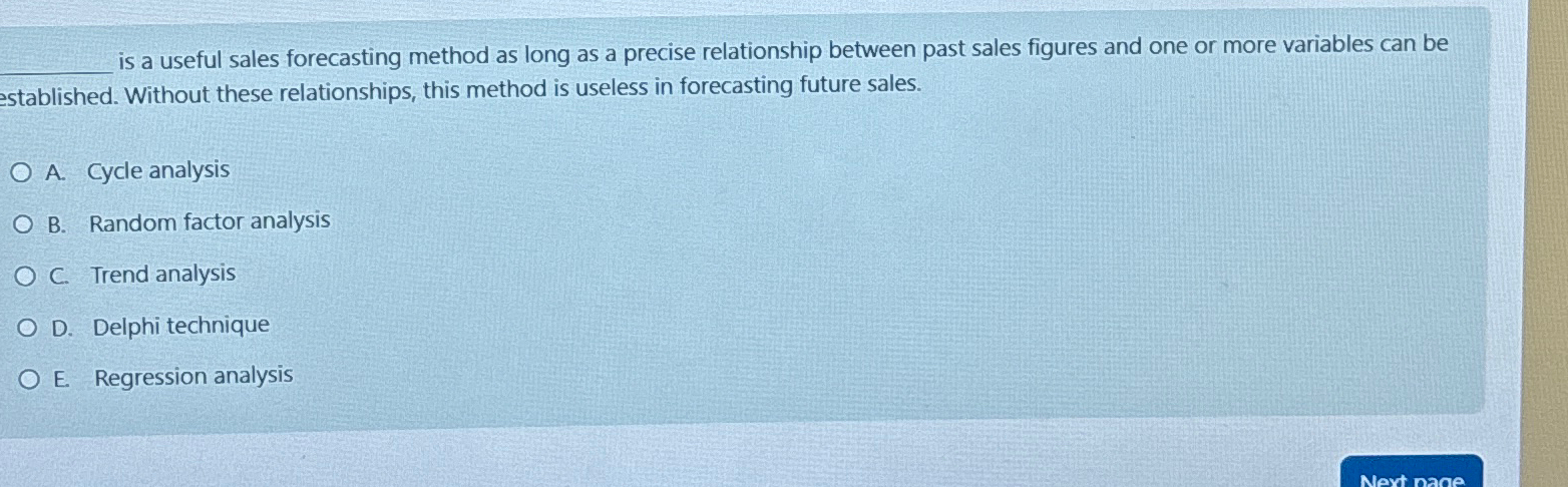  is a useful sales forecasting method as long as a precise