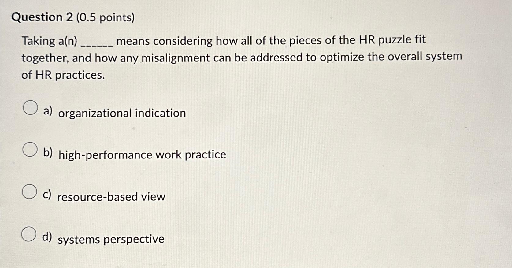  Question 2(0.5 points) Taking a(n), means considering how all of the