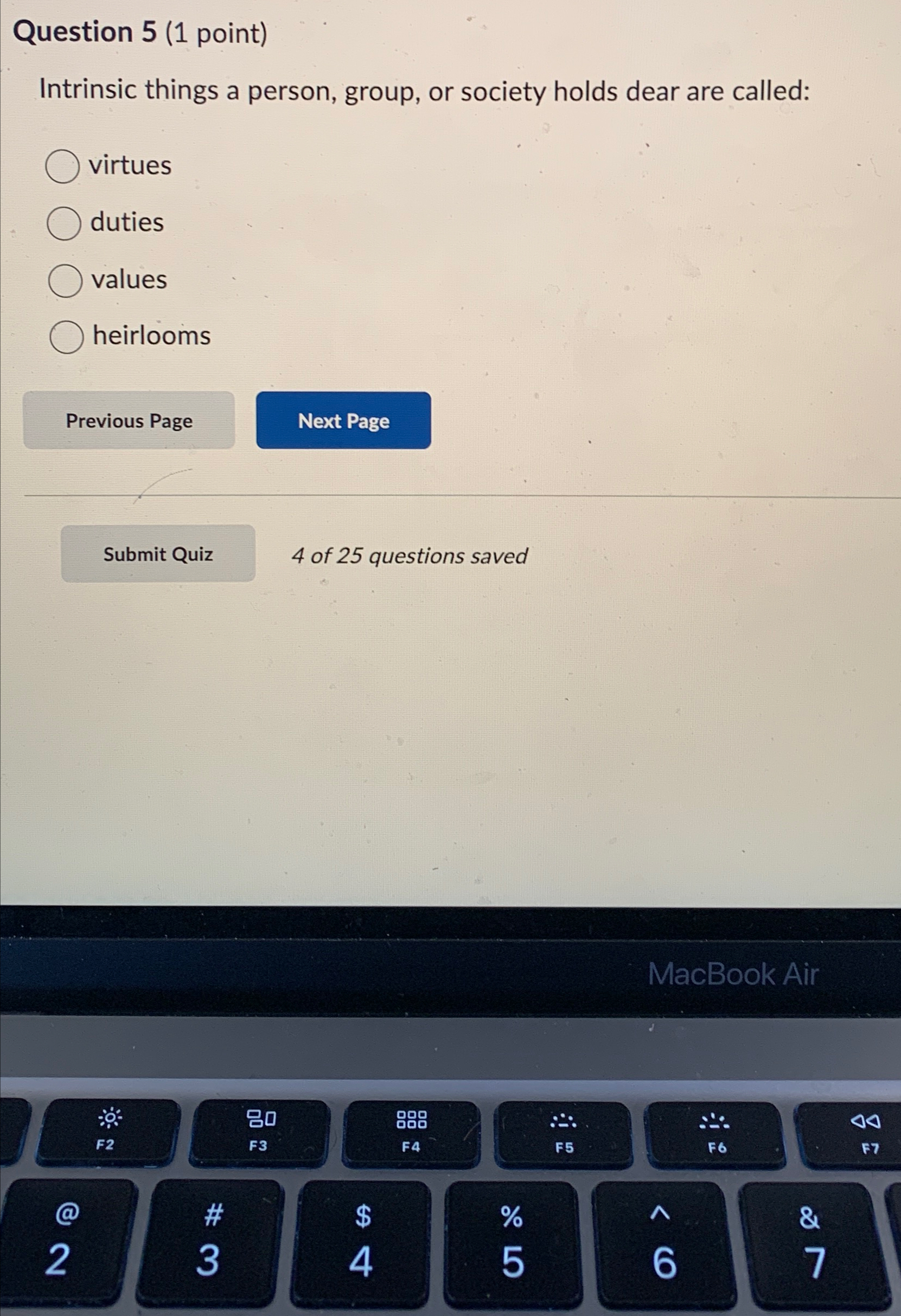  Question 5(1 point) Intrinsic things a person, group, or society holds