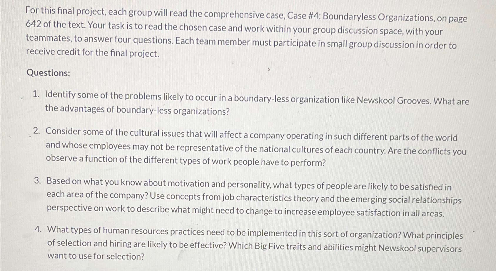  For this final project, each group will read the comprehensive case,