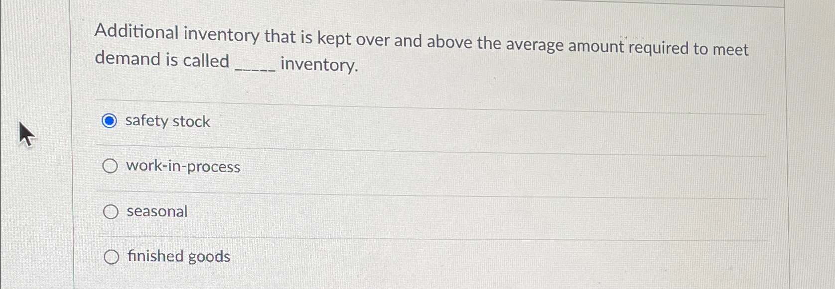  Additional inventory that is kept over and above the average amount