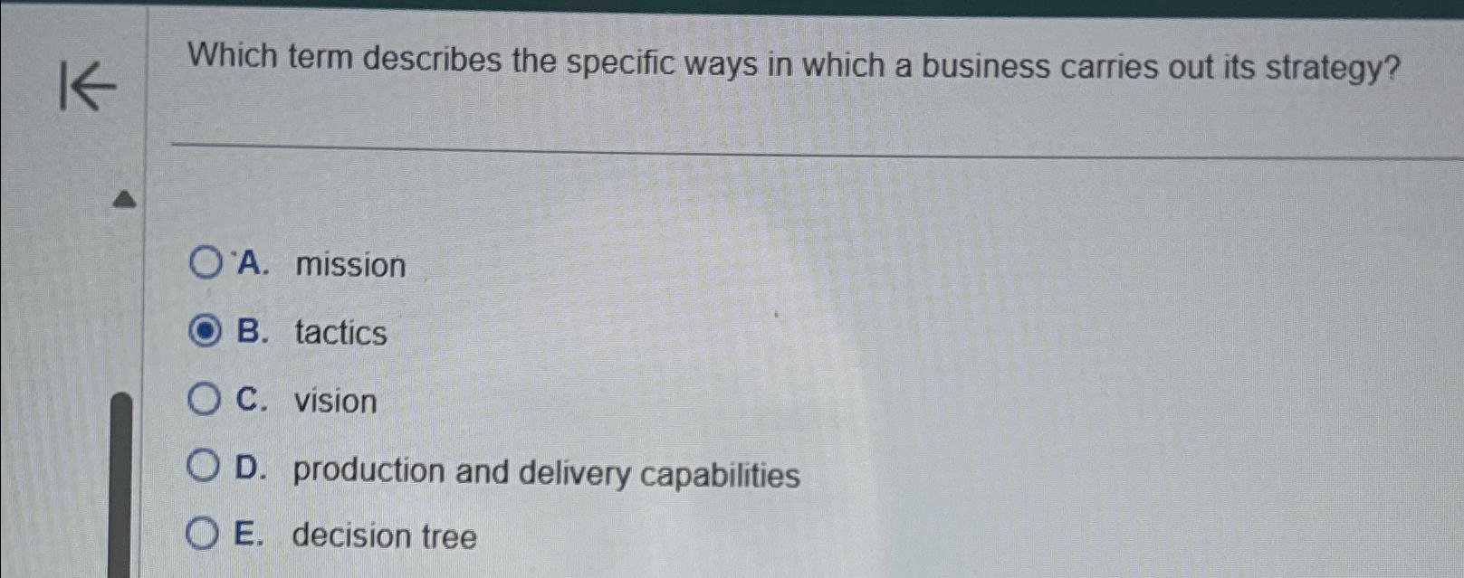  Which term describes the specific ways in which a business carries