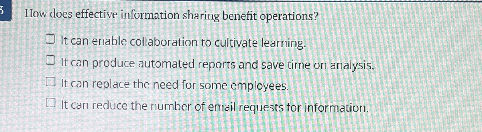  How does effective information sharing benefit operations? It can enable collaboration