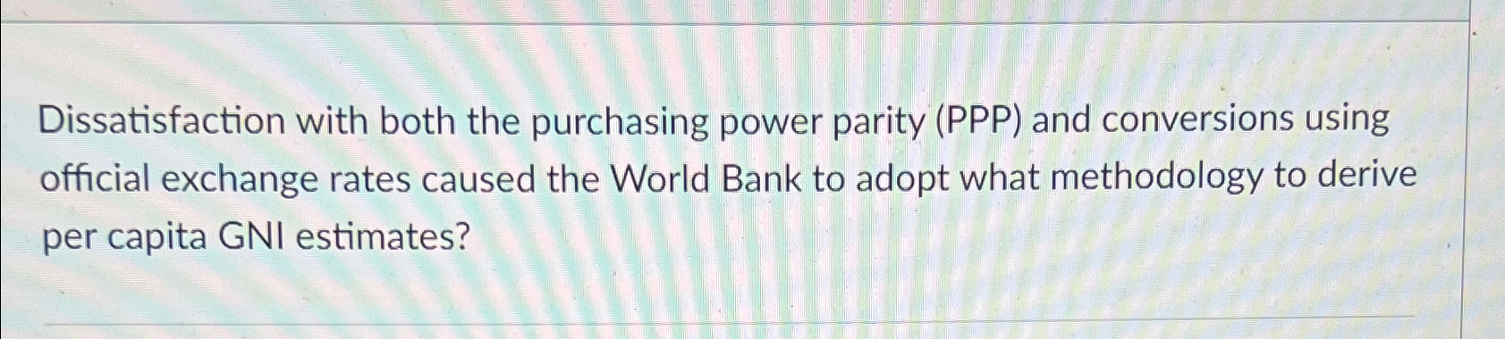  Dissatisfaction with both the purchasing power parity (PPP) and conversions using