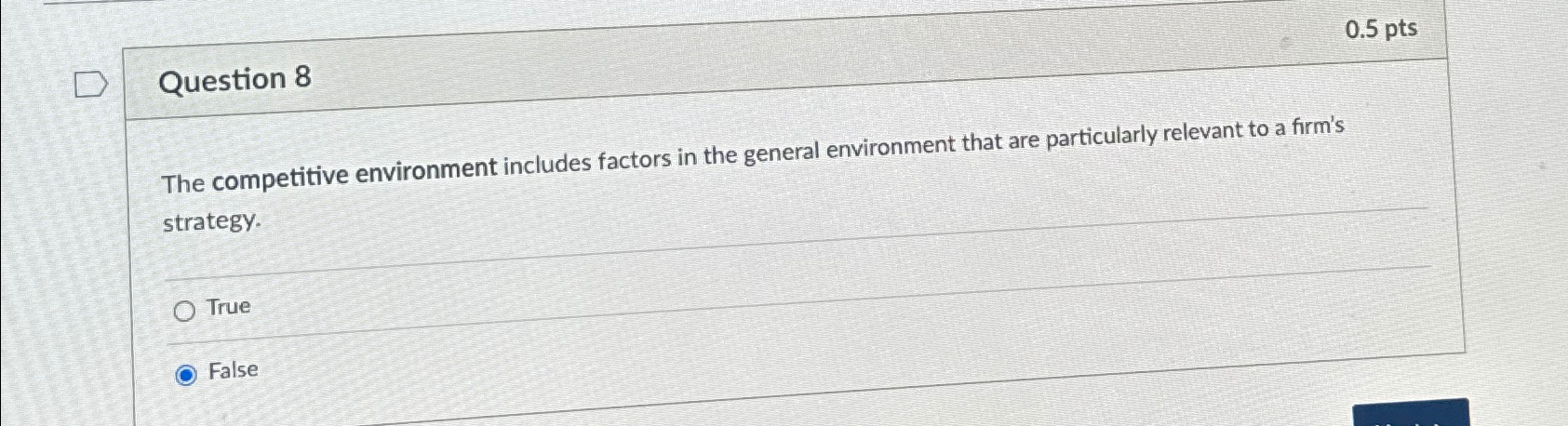  The competitive environment includes factors in the general environment that are