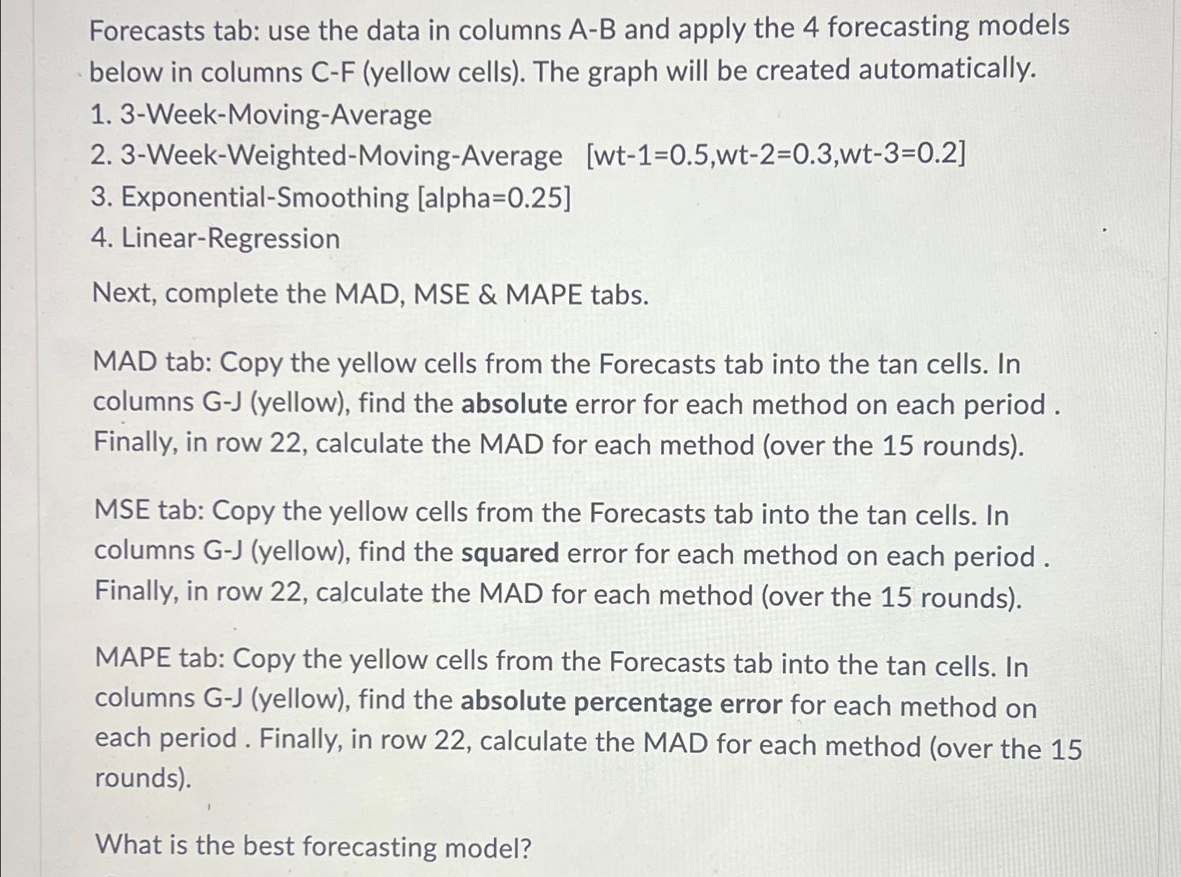  Forecasts tab: use the data in columns A-B and apply the