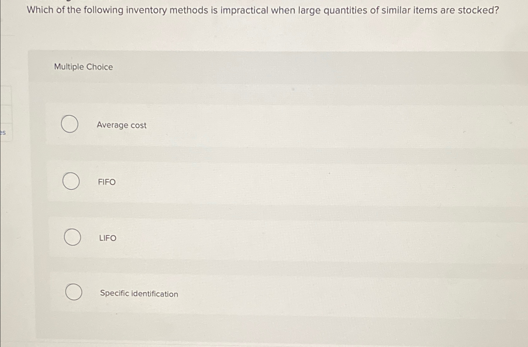  Which of the following inventory methods is impractical when large quantities