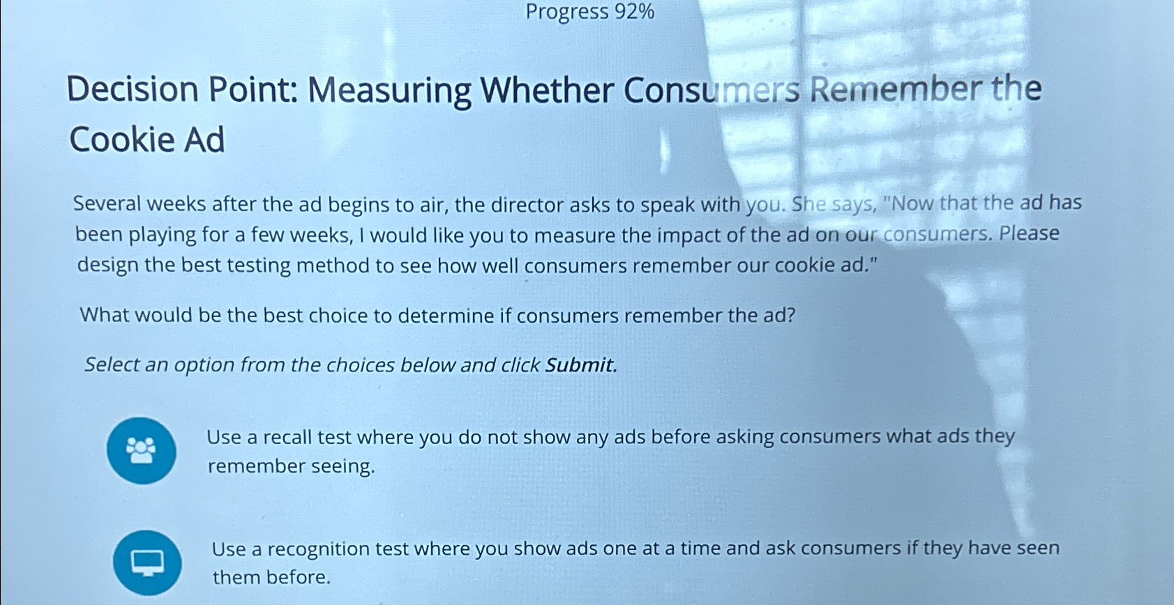  Progress 92% Decision Point: Measuring Whether Consumers Remember the Cookie Ad