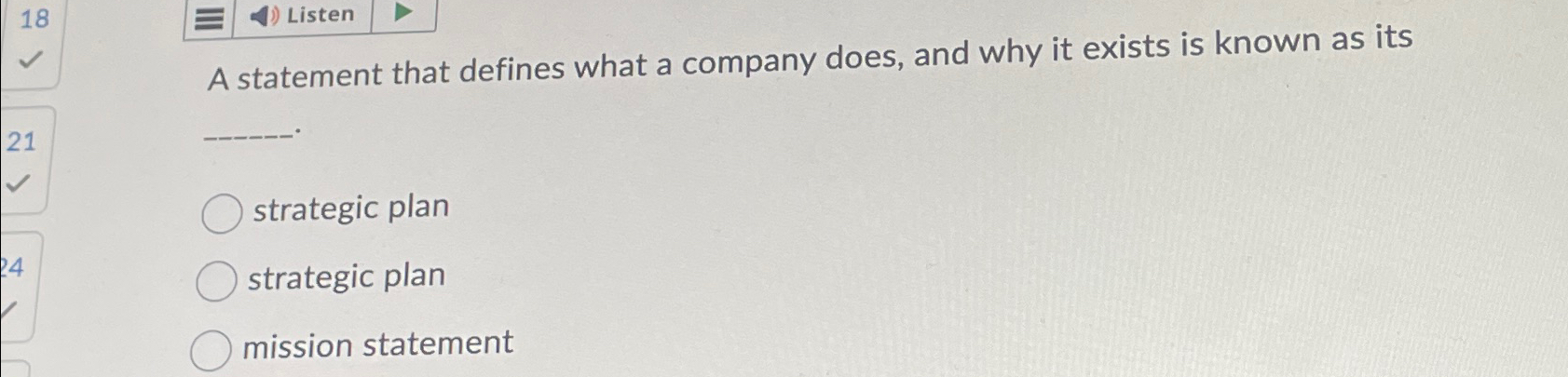  Listen A statement that defines what a company does, and why