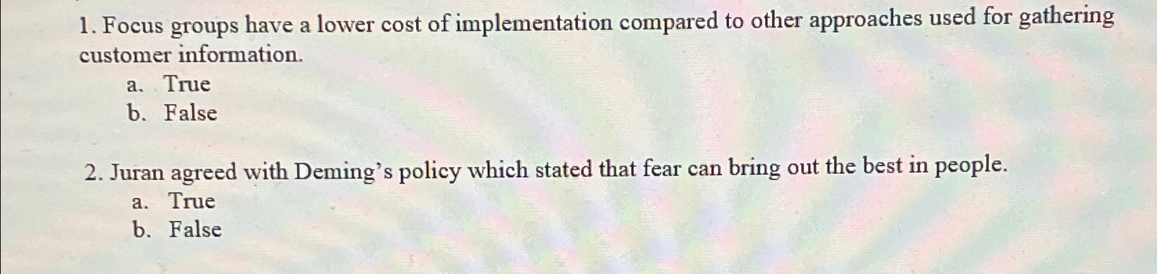 Focus groups have a lower cost of implementation compared to other