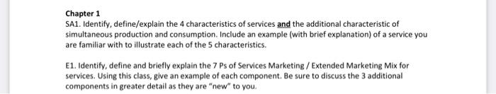 marketing question Chapter 1 SA1. Identify, define/explain the 4 characteristics of services