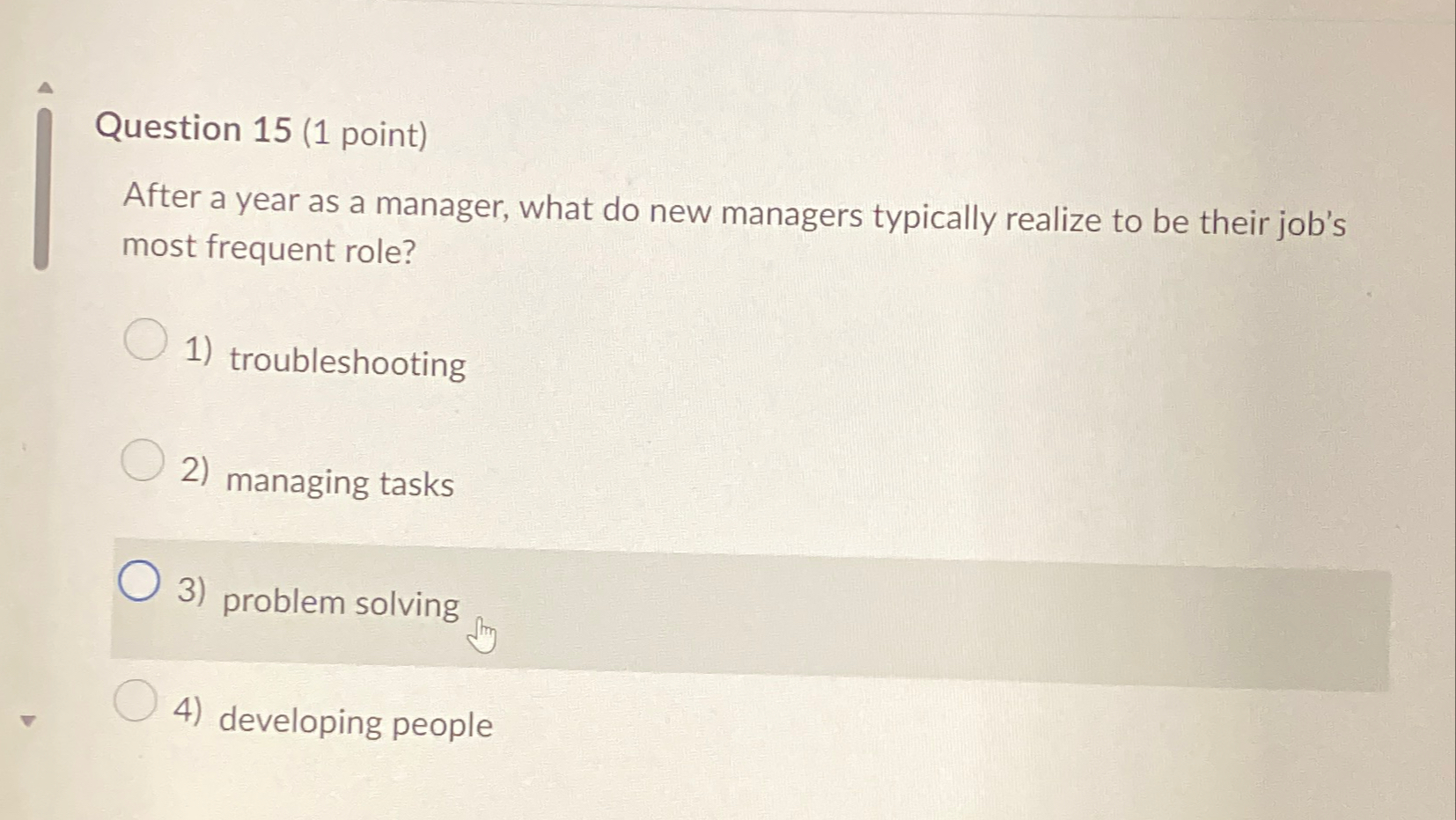  Question 15(1 point) After a year as a manager, what do