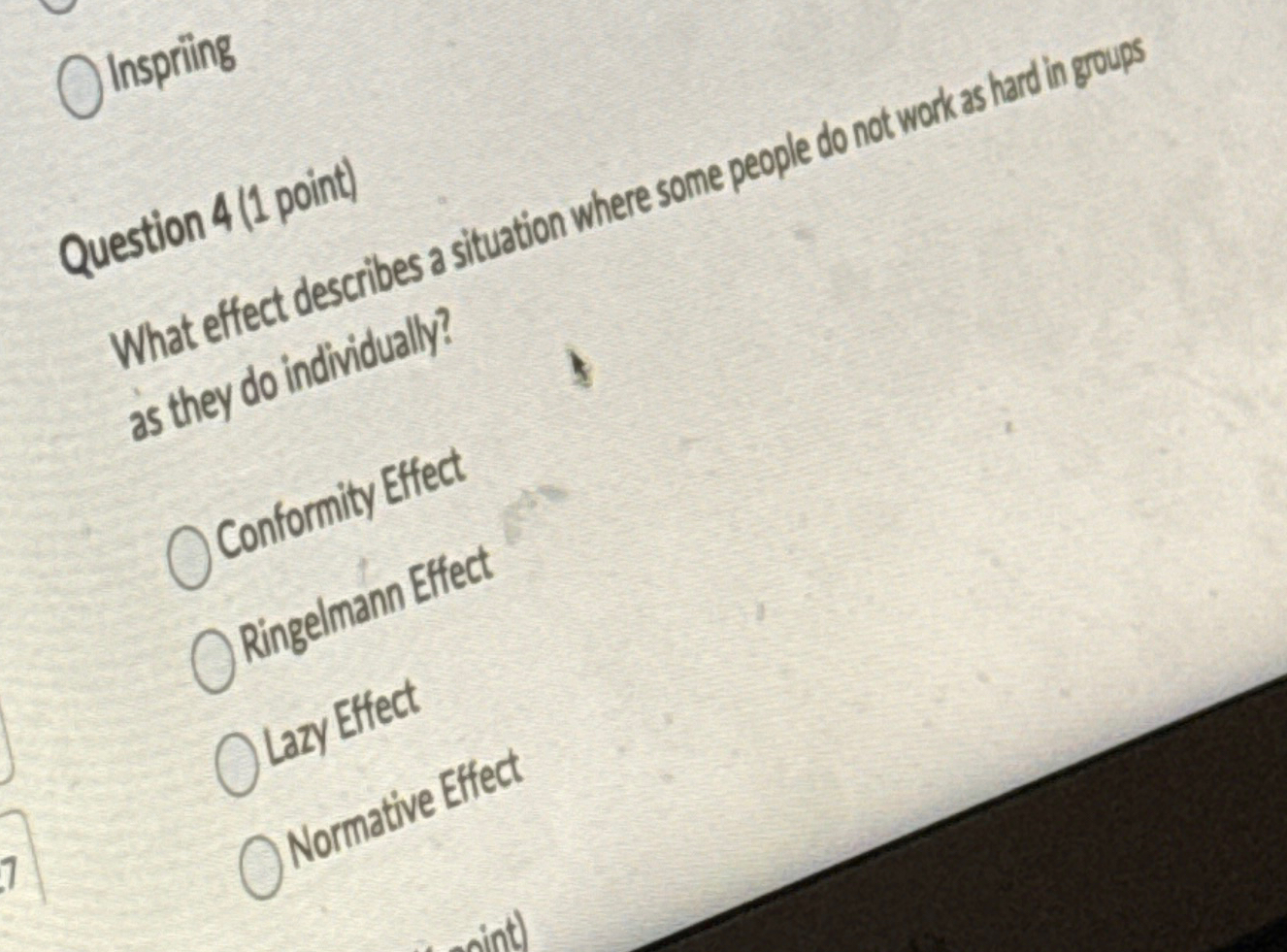  Inspriins Question 4(1 point) What effect describes a situation where some