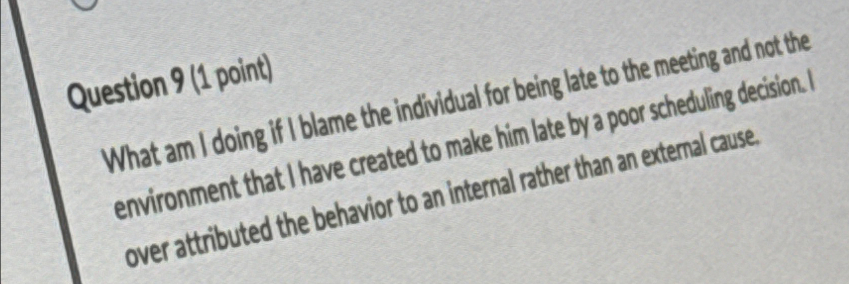  Question 9(1 point) What am / doing if / blame the