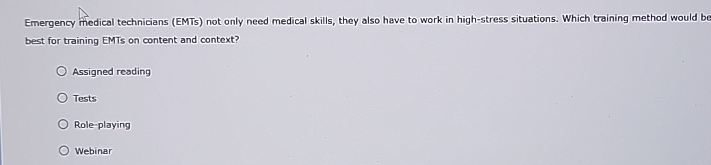  Emergency fredical technicians (EMTs) not only need medical skills, they also