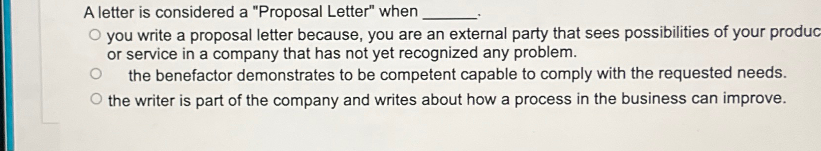  A letter is considered a "Proposal Letter" when you write a