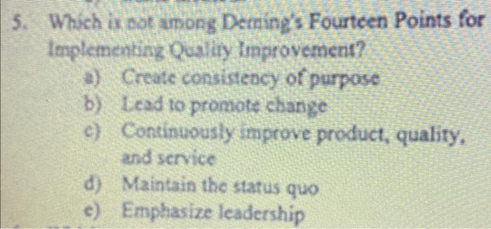  5. Which ix cot umong Dernings Fourtcen Points for Implementing Qualiry