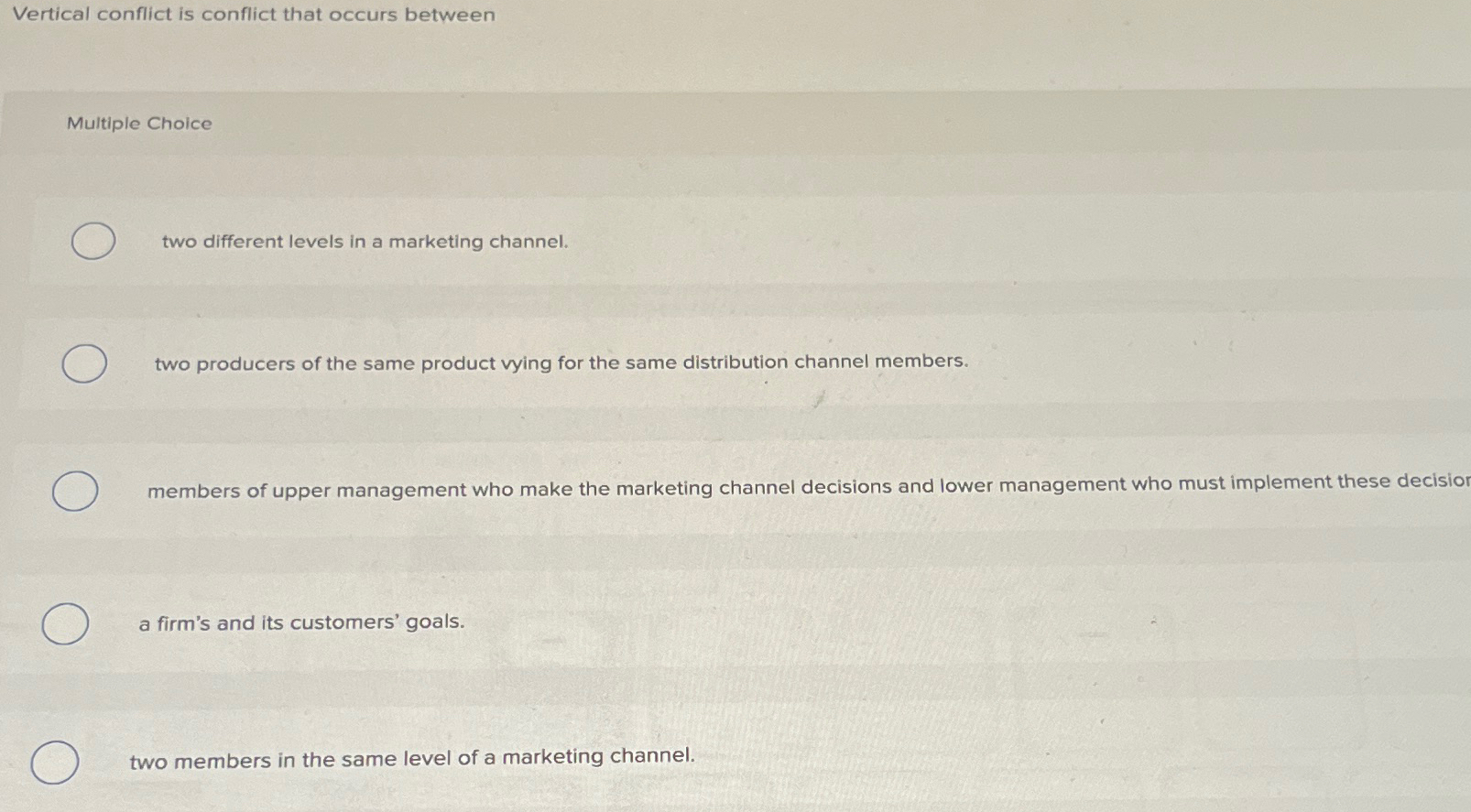  Vertical conflict is conflict that occurs between Multiple Choice two different
