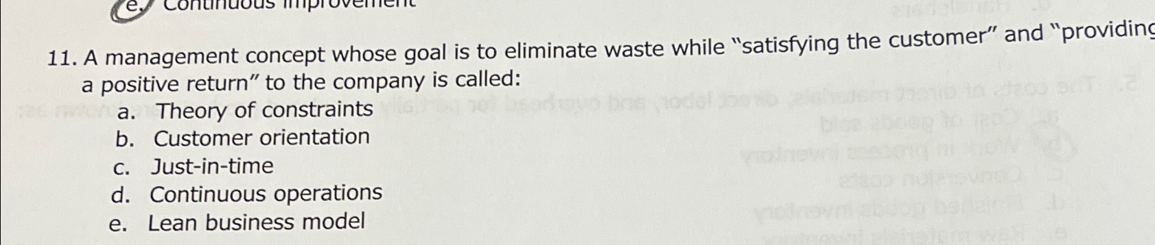  A management concept whose goal is to eliminate waste while "satisfying