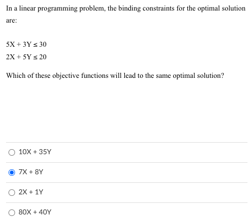 In a linear programming problem, the binding constraints for the optimal