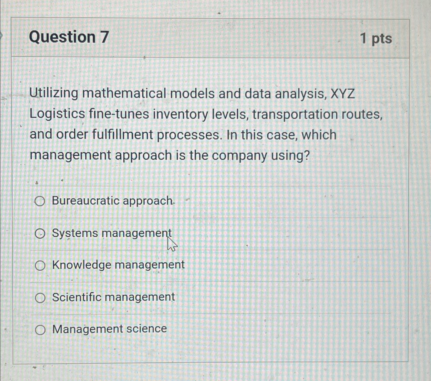  Question 7 1 pts Utilizing mathematical models and data analysis, xYZ