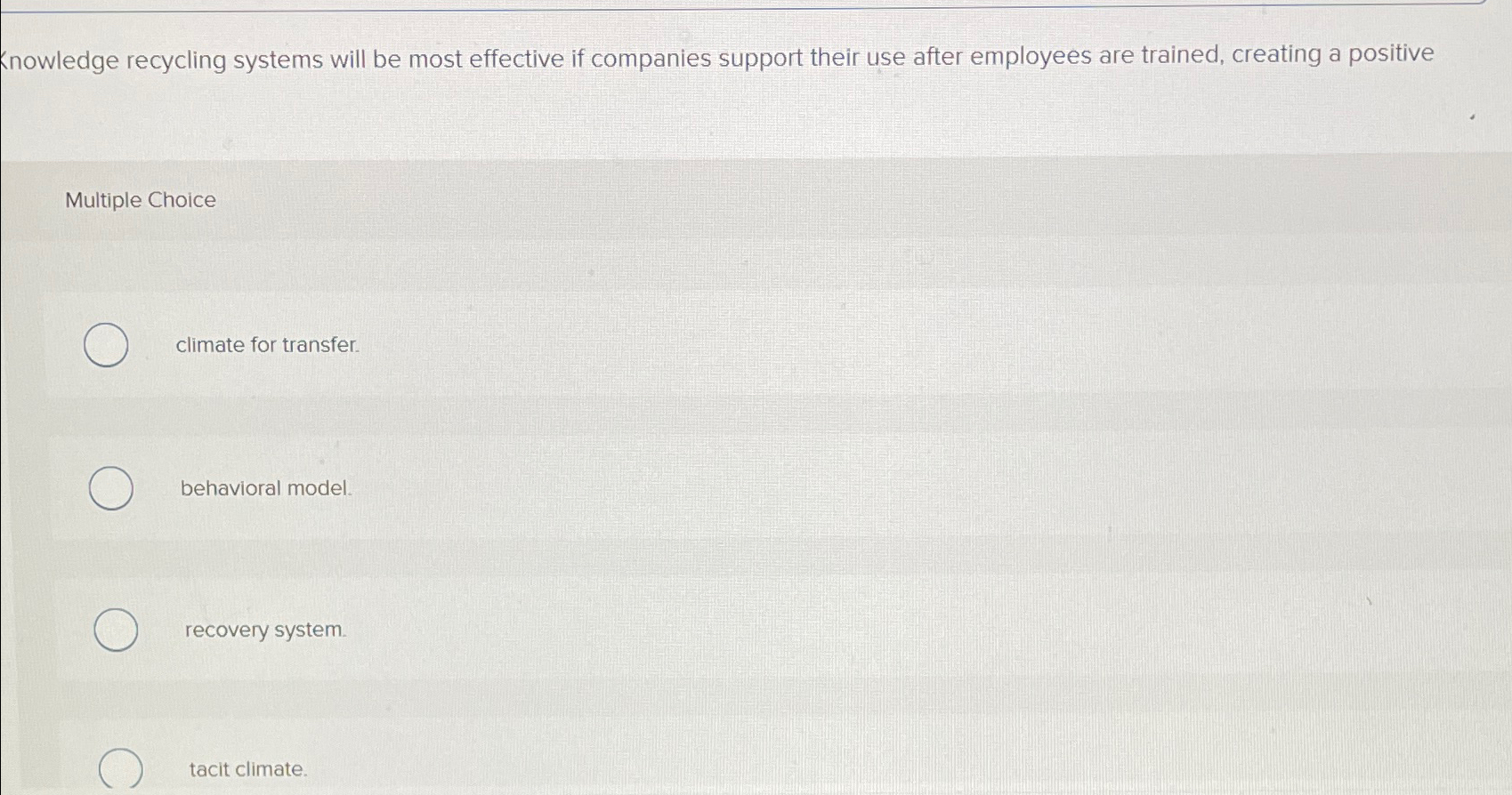  Knowledge recycling systems will be most effective if companies support their