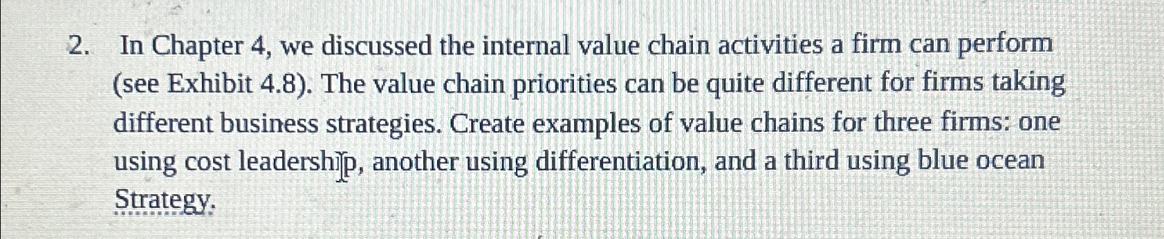  In Chapter 4, we discussed the internal value chain activities a
