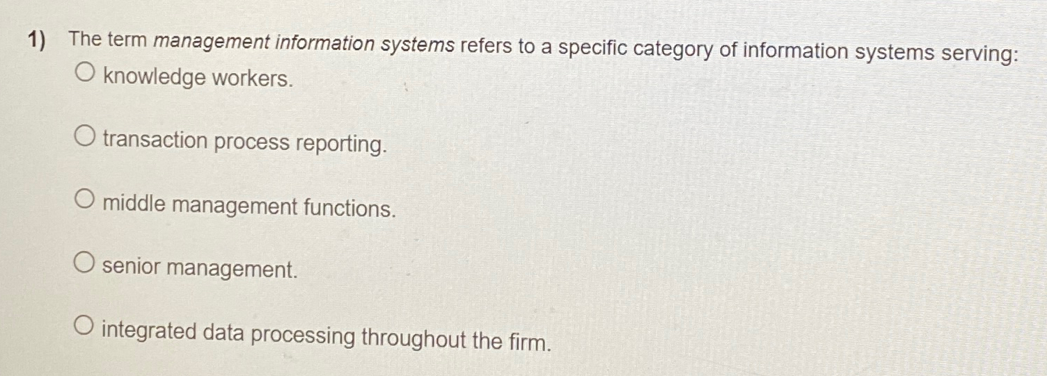  The term management information systems refers to a specific category of