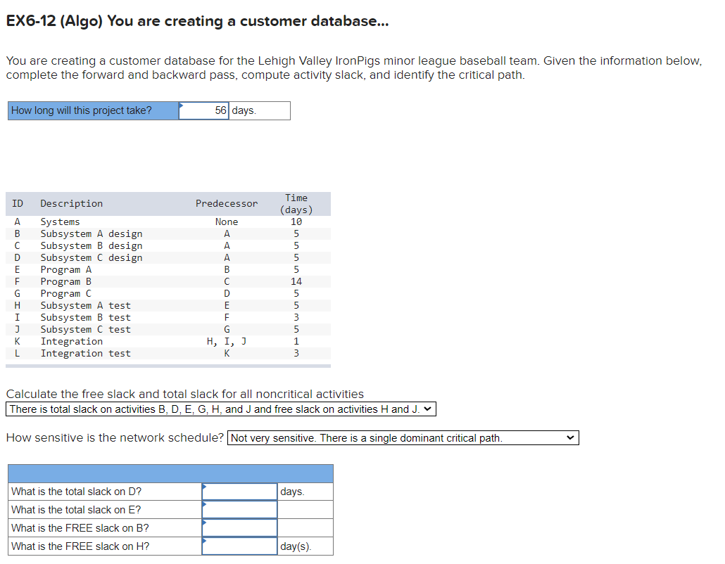  EX6-12(Algo) You are creating a customer database... You are creating a