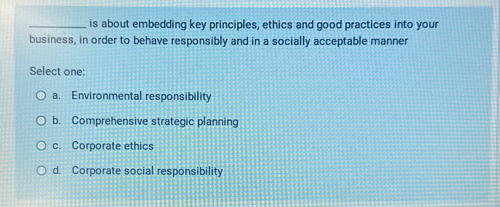  is about embedding key principles, ethics and good practices into your