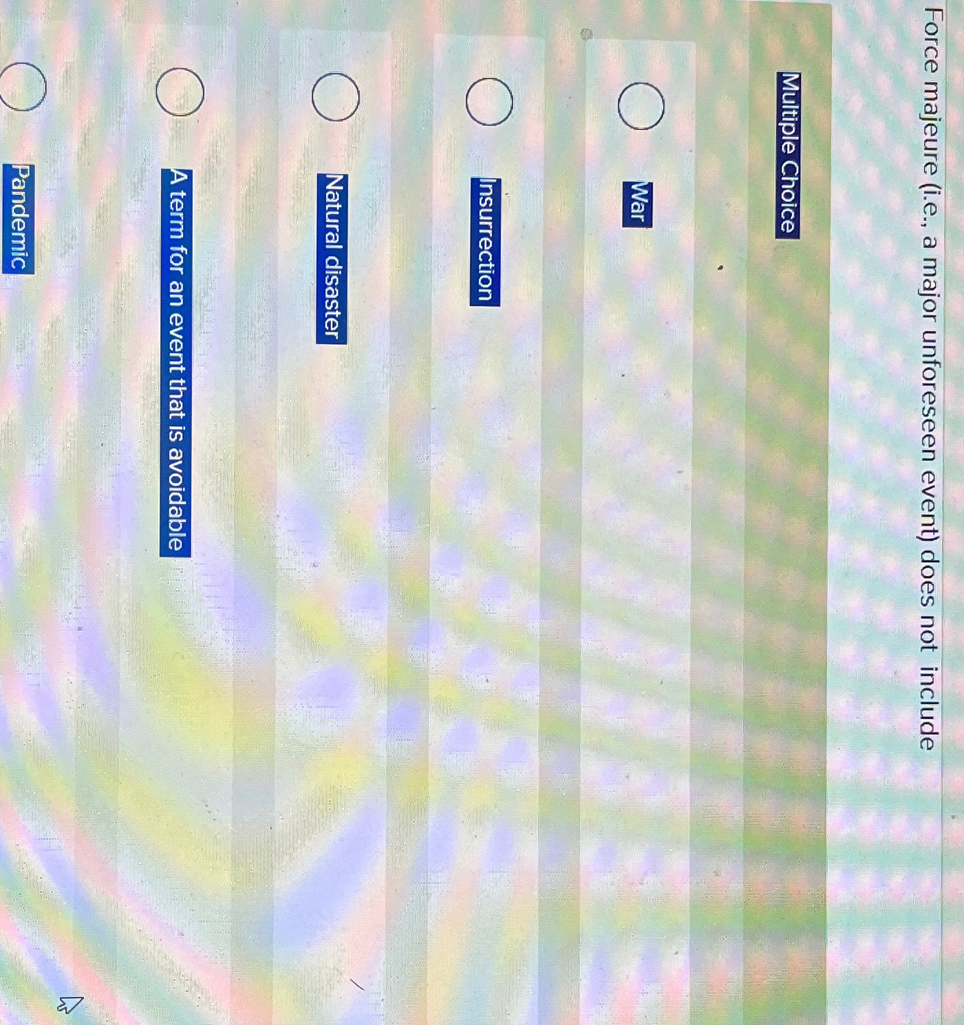  Force majeure (i.e., a major unforeseen event) does not include Multiple