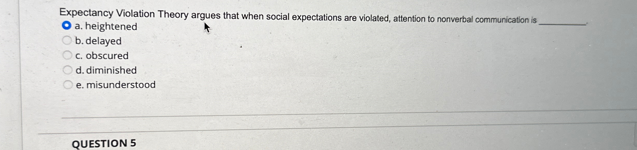 Expectancy Violation Theory argues that when social expectations are violated, attention