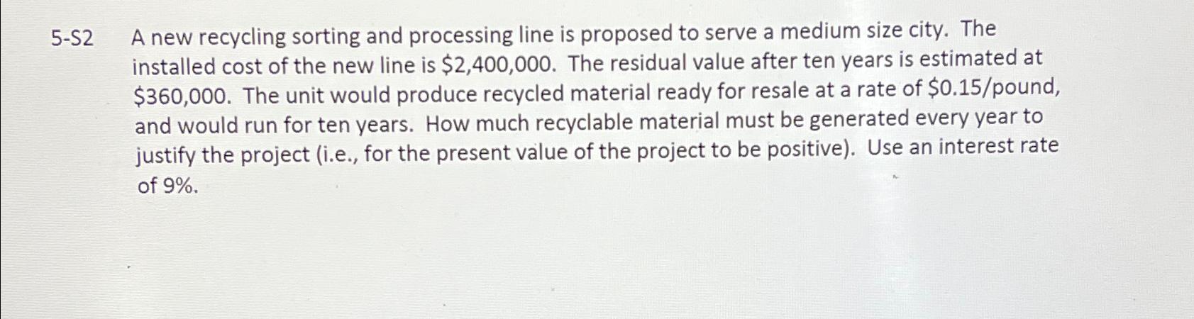  5-S2 A new recycling sorting and processing line is proposed to